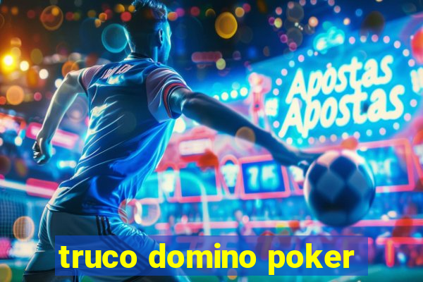 truco domino poker